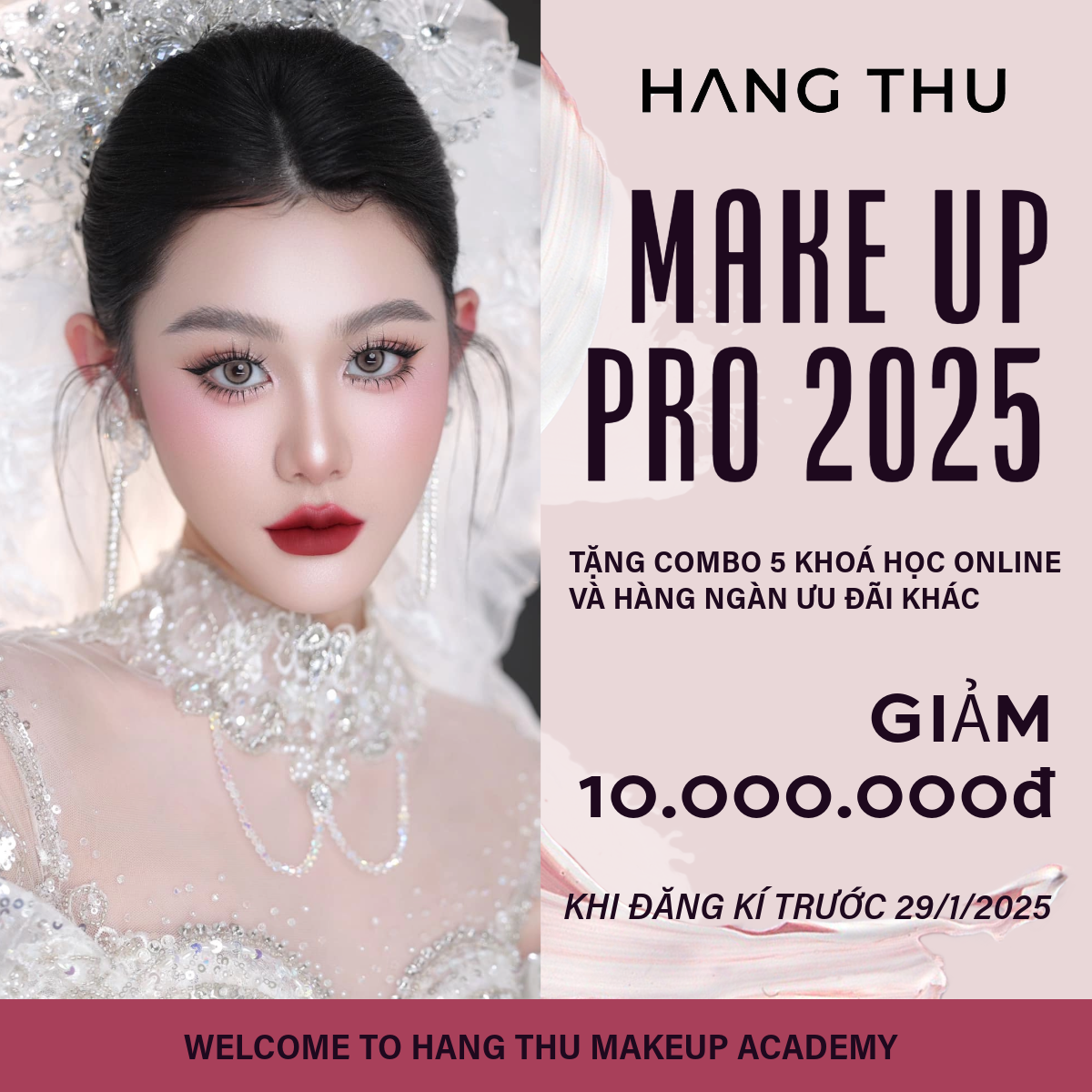 KHOÁ HỌC MAKE UP PRO 2025 ( DÀNH CHO NGƯỜI MỚI BẮT ĐẦU )